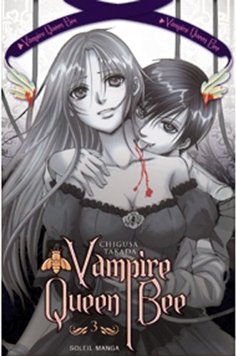 Vampire Queen Bee — Tome 3