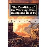 The Condition of the Working-Class in England in 1844: With a Preface written in 1892
