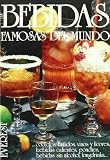 Bebidas famosas del mundo: ...cócteles, batidos, vinos y licores, bebidas calientes, ponches, bebidas sin alcohol, longdrinks... (Vinos, bebidas y combinados)