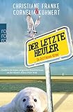 Image de Der letzte Heuler: Ein Ostfriesen-Krimi (Henner, Rudi und Rosa, Band 2)
