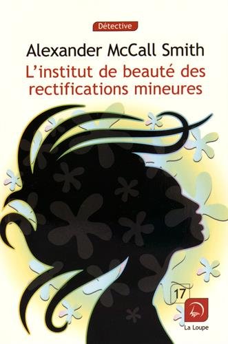 couverture de : L'institut de beaut&eacute; des rectifications mineures