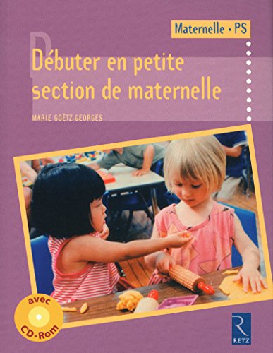 Télécharger Débuter en petite section de maternelle (+ CD-Rom) Francais PDF
