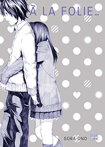 À la folie ... Pas du tout ! — Tome 0