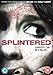 Splintered [DVD] [2008] [Reino Unido]