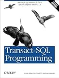Transact-SQL Programming: Covers Microsoft SQL Server 6.5 /7.0 and Sybase Adaptive Server 11.5 by Kevin Kline (1999-04-11) by 