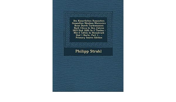 Buy Des Kaiserlichen Russischen Gesandten Nicolaus Murawiew Reise