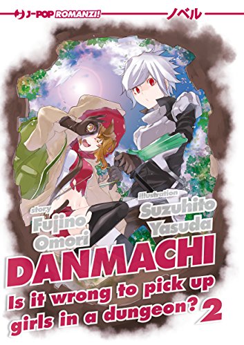 Download DanMachi: 2 (J-POP Romanzi) Download DanMachi: 2 (J-POP Romanzi)