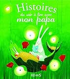 Histoires du soir à lire avec mon papa