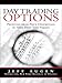 Day Trading Options: Profiting from Price Distortions in Very Brief Time Frames (English Edition) by Jeff Augen