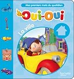 Oui-Oui : la ville