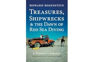 Treasures, Shipwrecks and the Dawn of Red Sea Diving: A Pioneer's Journey