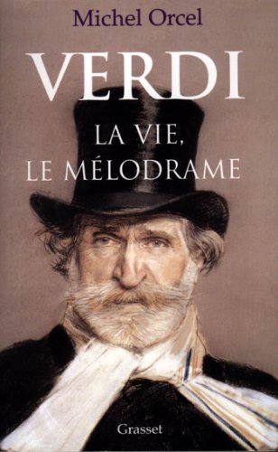 Download Verdi : La vie, le mélodrame (essai français) Download Verdi : La vie, le mélodrame (essai français)