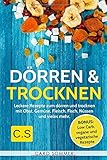 Image de Dörren & Trocknen: Leckere Rezepte zum dörren und trocknen mit Obst, Gemüse, Fleisch, Fisch, Nüs