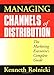 Managing Channels of Distribution: The Marketing Executive's Complete Guide by Rolnicki