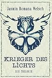 Krieger des Lichts: die Trilogie (Gesamtausgabe) by Jasmin Romana Welsch