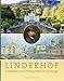 Linderhof: Erbautes und Erträumtes im Gebirge (Bayerische Geschichte) by 