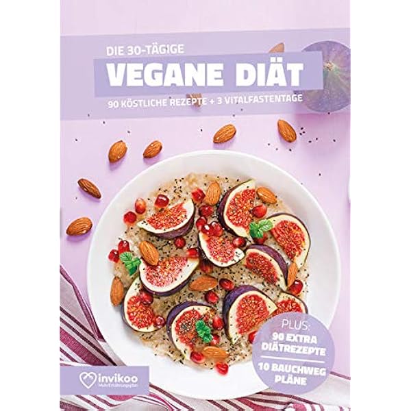 Vegane Diat Ernahrungsplan Zum Abnehmen Fur 30 Tage Bonus E Book Mit 90 Weiteren Rezepten Clean Eating Vegetarisch Low Carb Fat Oder High Protein Invikoo Kochbuch Kmiecik Peter Amazon De Bucher 