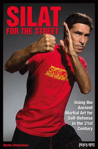 Silat for the Street: Using the Ancient Martial Art for Self-Defense in the 21st Century livre