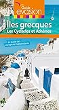 Guide Evasion Îles Grecques - Îles Cyclades et Athènes