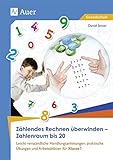 Zählendes Rechnen überwinden - Zahlenraum bis 20: Leicht verständliche Handlungsanleitungen, prakti sche Übungen und Arbeitsblätter für Klasse 1 by 
