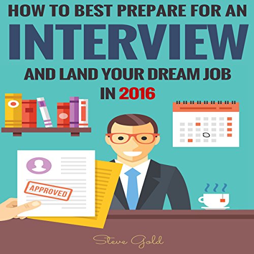 How-to-Best-Prepare-for-an-Interview-and-Land-Your-Dream-Job-in-2016