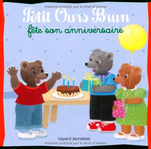 couverture de : Petit Ours Brun f&ecirc;te son anniversaire