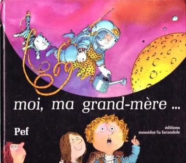 Moi, ma grand-mère...