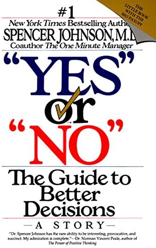 Yes or No: The Guide to Better Decisions