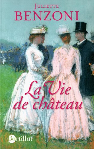 couverture de : La Vie de ch&acirc;teau
