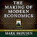 The Making of Modern Economics: The Lives and Ideas of the Great Thinkers, Second Edition by 