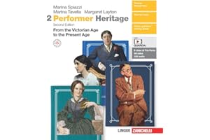 Performer Heritage. Per le Scuole superiori. Con espansione online. From the Victorian Age to the Present Age (Vol. 2)