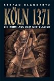 Cover zum Buch Köln 1371. Wie Peter vom Eisenmarkt v...