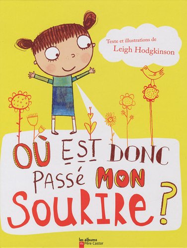 couverture de : O&ugrave; est donc pass&eacute; mon sourire ?