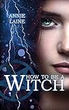 How to be a Witch by 