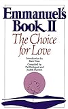Emmanuel's Book II: The Choice for Love (New Age) by 