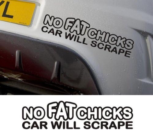 No Fat Chicks or car will scrape funny joke vinyl logo decal graphic sticker BLACK