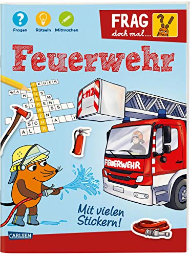 Preisvergleich Produktbild Frag doch mal ... die Maus!: Feuerwehr: Fragen, Rätseln, Mitmachen