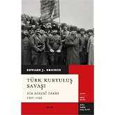 Turkish War of Independence: A Military History 1919-1923