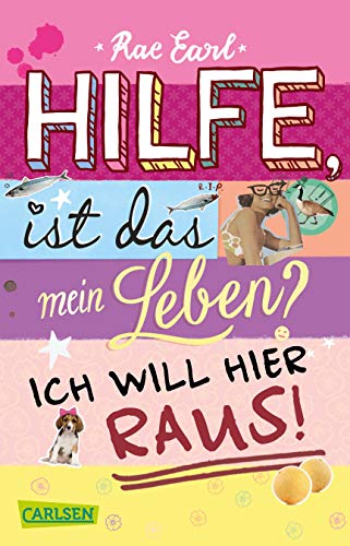 Hilfe, ist das mein Leben? 1: Ich will hier raus! (1)