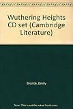 Wuthering Heights CD set (Cambridge Literature) by 