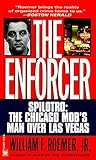 Enforcer: Spilotro: The Chicago Mob's Man Over Las Vegas by