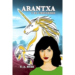 Arantxa y el unicornio (La Guardiana nº 1)