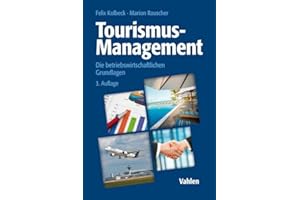 Tourismus-Management: Die betriebswirtschaftlichen Grundlagen