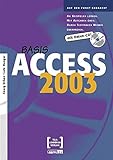 Access 2003 Basis - Mit CD Übungs- und Lösungsdateien by 