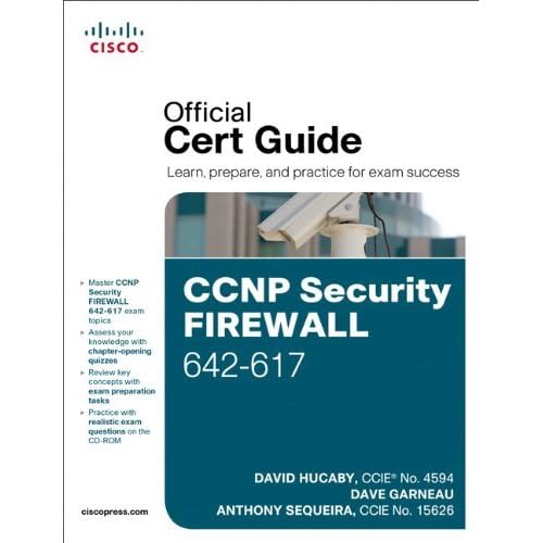 CCNP Security Firewall 642-617 Official Cert Guide by David Hucaby (2011-10-05) CCNP Security Firewall 642-617 Official Cert Guide by David Hucaby (2011-10-05)