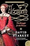 Elizabeth: The Struggle for the Throne (P.S.) by 