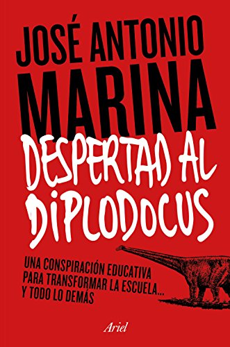 Book's Cover of Despertad al diplodocus Una conspiración educativa para transformar la escuela y todo lo demás