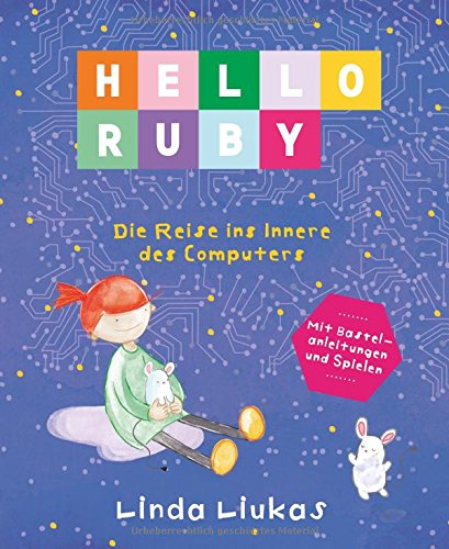 Preisvergleich Produktbild Hello Ruby: Die Reise ins Innere des Computers