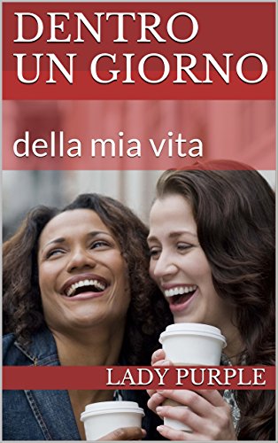 Lady Purple, Rebekka F. - Della mia vita Vol. 1 - Dentro un giorno (2016)