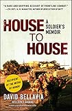 House to House: A Soldier's Memoir by Sgt. David Bellavia, John Bruning